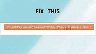 How to Fix "We're experiencing exceptionally high demand" Error in ChatGPT