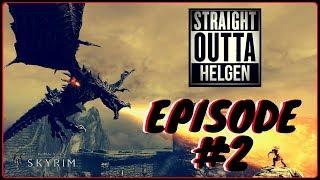 STRAIGHT OUTTA HELGEN | Episode #2