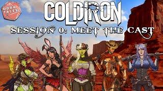 ColdIron | Session 0: Meet the Cast | A New Dungeons & Dragons Campaign