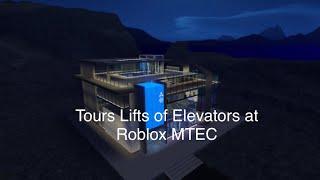 Tours Lifts of Elevators at Roblox MTEC