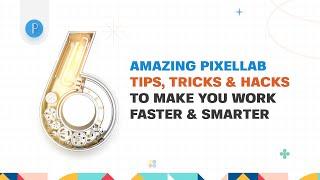 6 Amazing PixelLab Tips And Tricks to Make You Work Faster And Smarter