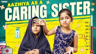 Aazhiya As a Caring Sister || Rowdy Baby || Tamada Media