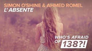 Simon O'Shine & Ahmed Romel - L'Absente (Original Mix)