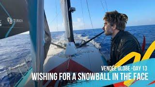 Wishing For A Snowball In The Face - Day 13 - Vendée Globe