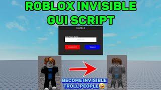 Roblox New Invisible GUI Script | Become Invisible & Troll People / Roblox Script Showcase