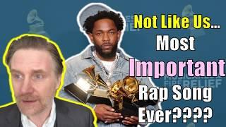 Is "Not Like Us" the most important Rap song of all time? (Grammy Analysis)