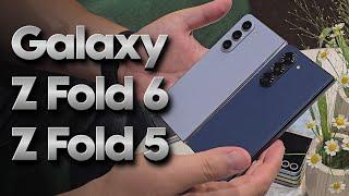 Сравнение Galaxy Z Fold 6 и Z Fold 5