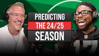 Gary, Alan & Micah Predict the 24/25 Premier League Season!