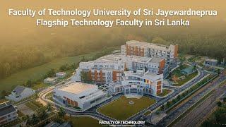 Faculty of Technology, University of Sri Jayewardenepura - Flagship Technology Faculty in Sri Lanka