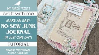 Beginners Junk Journal Tutorial in just 1 day!  Shabby Victorian Scrap | No Sew | My Porch Prints