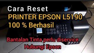 Cara Reset Pinter Epson L5190 ll Bantalan tinta perlu diservice Hubungi Epson ll RESET Epson L5190