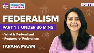 What is Federalism? | Federalism: Definition and Features (Part-1)  | Class 10 SST | Mission Midterm