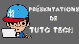 Vidéo de présentation TUTO TECH