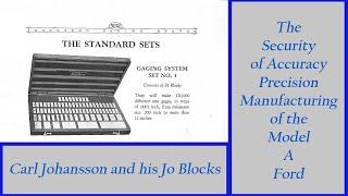 The Precision Build of the Model A Ford; Carl Johansson's Jo Blocks