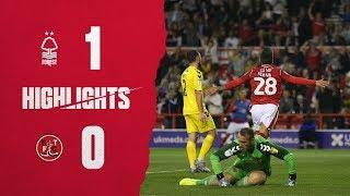 Highlights: Forest 1-0 Fleetwood (13.08.19.)