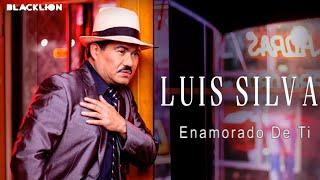 Luis Silva - Enamorado De Ti (Audio Oficial)