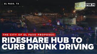 El Paso to launch rideshare hub, nighttime ambassador for safer entertainment zones