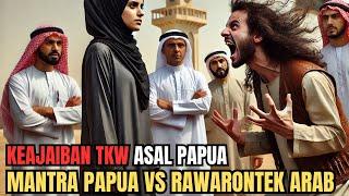 KISAH NYATA! TKW ASAL PAPUA YANG GEGRKAN ARAB DENGAN MANTRANYA MENGATASI RAWARONTEK