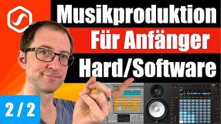 Musik Produzieren für Anfänger - Hardware Software 2023