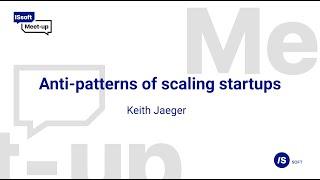 Anti-patterns of scaling startups