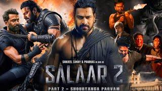 Salaar Part 2 Shouryanga Parvam Full Movie Hindi | Prabhas | Prithviraj Sukumaran | Facts & Details