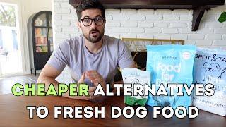 Best Cheap Fresh Dog Food Alternatives 2024