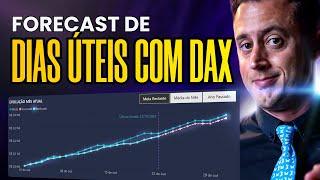 DAX Avançado: Forecasting Considerando Dias Úteis e 3 Diferentes Critérios