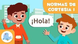 SALUDO Y DESPEDIDA  NORMAS DE CORTESÍA para niños  Episodio 1