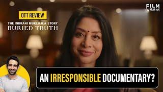 The Indrani Mukerjea Story: Buried Truth Web Series Review by Suchin Mehrotra | Film Companion