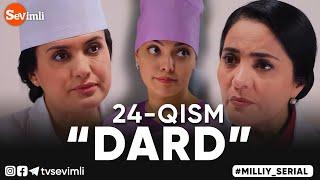 "DARD" O'TKIR SYUJETLI, DRAMATIK MILLIY SERIAL 24 - QISM