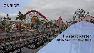 Incredicoaster -  Disney California Adventure Park (Onride)