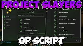 [NEW] Project Slayers Script | Auto Farm, Teleports, Fishing & More!