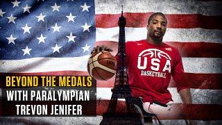 Beyond the Medals with Paralympian Trevon Jenifer