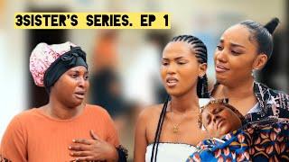 #3SISTER'S S01 EP01:Iyi Nzira y'Umusaraba bari gucamo Izarangira ite?Nyina Arwaye Cancel Byabarenze