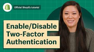 How to set up Two-factor authentication || Shopify Help Center