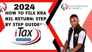 How to File Your KRA NIL Return for 2024: Step-by-Step Guide