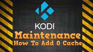 kodi buffering solution  how to add 0 cache