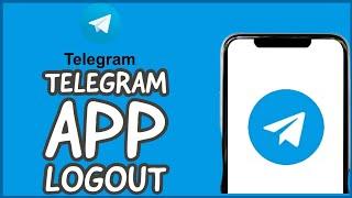 How to Logout of Telegram App on Android? Telegram App Sign-out Tutorial on Smartphone (2024)