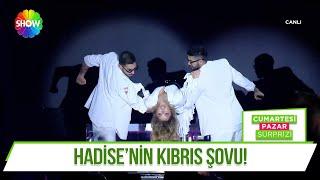 Hadise, Kıbrıs şovuyla kendine hayran bıraktı!