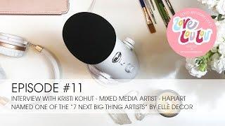 Why Play and Passion are Critical in Creating Art - Interview with Artist Kristi Kohut - Episode 11