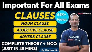 CLAUSES : Noun Clause, Adjective Clause & Adverb Clause (Basics to Advance) for All Teaching Exams