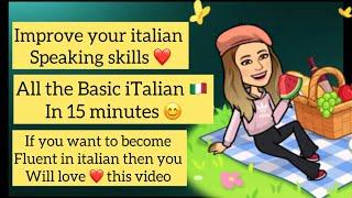 Learning Italian ! Italian for beginners learn All the Basic iTalian in 15 minutes 