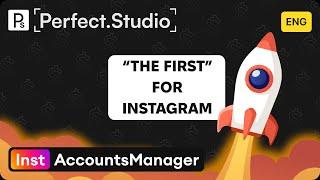 "The first" for Instagram [ENG] | InstAccountsManager | Perfect.Studio