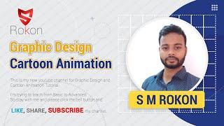 Graphic Design & Cartoon Animation Tutorial Introduction Class by SM Rokon