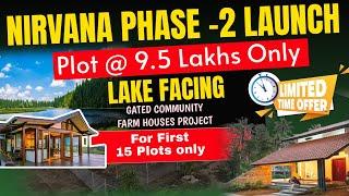 Nirvana Phase 2 Launch Plot at 9.5 lakhs only