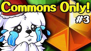 This is the Last Straw | Commons Only to Legend 3