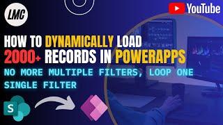 Dynamically Load 2000+ records from SharePoint list to canvas app (PowerApps)