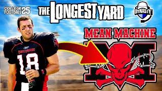 I Put The Mean Machine in College Football 25! (The Longest Yard)