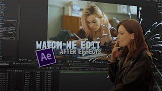 watch me edit | after effects