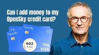 Can I add money to my OpenSky credit card